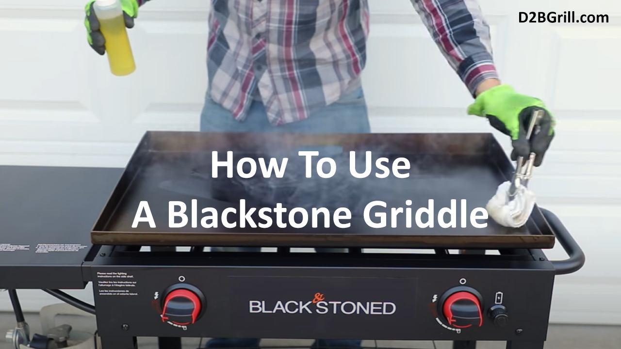 How To Use A Blackstone Griddle